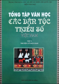 Tổng tập văn học các dân tộc thiểu số Việt Nam: Truyện cổ dân gian, tập 2