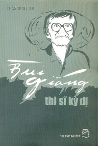 Bùi Giáng - Thi sĩ kỳ dị