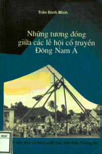 Những tương đồng giữa các lễ hội cổ truyền Đông Nam Á