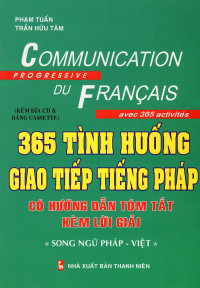 365 tình huống giao tiếp tiếng pháp có hướng dẫn tóm tắt kèm lời giải