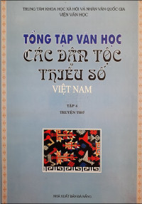 Tổng tập văn học các dân tộc thiểu số Việt Nam: Truyện thơ, tập 4