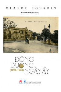 Đông Dương ngày ấy (1898-1908)