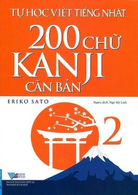 Tự học viết tiếng Nhật: 200 chữ Kanji căn bản, tập 2