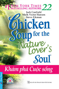 Chicken Soup for the Nature Lover's Soul: Khám phá cuộc sống, tập 22