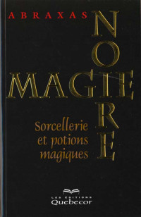 Magie Noire: Sorcellerie et potions magiques