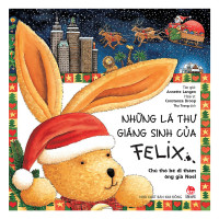 Image of Những lá thư giáng sinh của Felix: Chú thỏ bé đi thăm ông già Noel