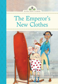 Silver Penny Stories: The Emperor's New Clothes