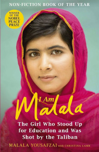 I am Malala the girl who stood up for education and was shot by the Taliban