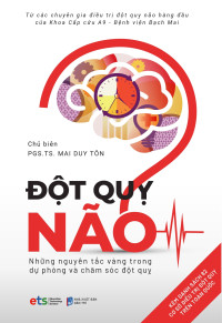 Đột quỵ não: Những nguyên tắc vàng trong dự phòng và chăm sóc đột quỵ