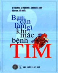 Bạn cần làm gì khi mắc bệnh tim