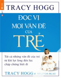 Đọc vị mọi vấn đề của trẻ: Tất cả những vấn đề của trẻ từ khi lọt lòng đến lúc chập chững biết đi