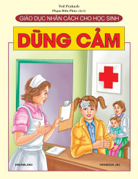 Giáo dục nhân cách cho học sinh: Dũng cảm