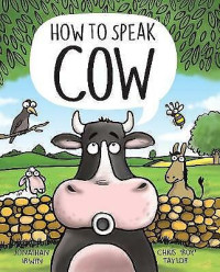 How To Speak Cow