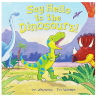 Image of Say Hello to the Dinosaurs