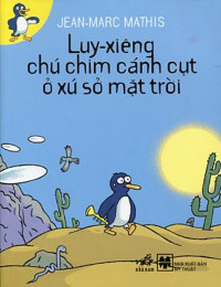 Luy-Xieng chú chim cánh cụt ở xứ sở mặt trời