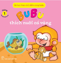 Bu Bu thích nuôi cá vàng