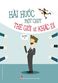 Hài hước một chút thế giới sẽ khác đi