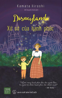 Disneyland xứ sở của hạnh phúc