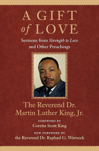 Image of A gift of love: Sermons from strength to love and other preachings